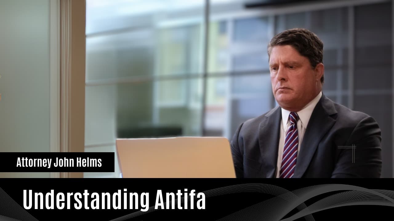Video: John Helms – Understanding Antifa Podcast